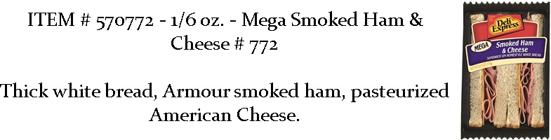 Mega Smoked Ham Sandwich at Merrill Distributing