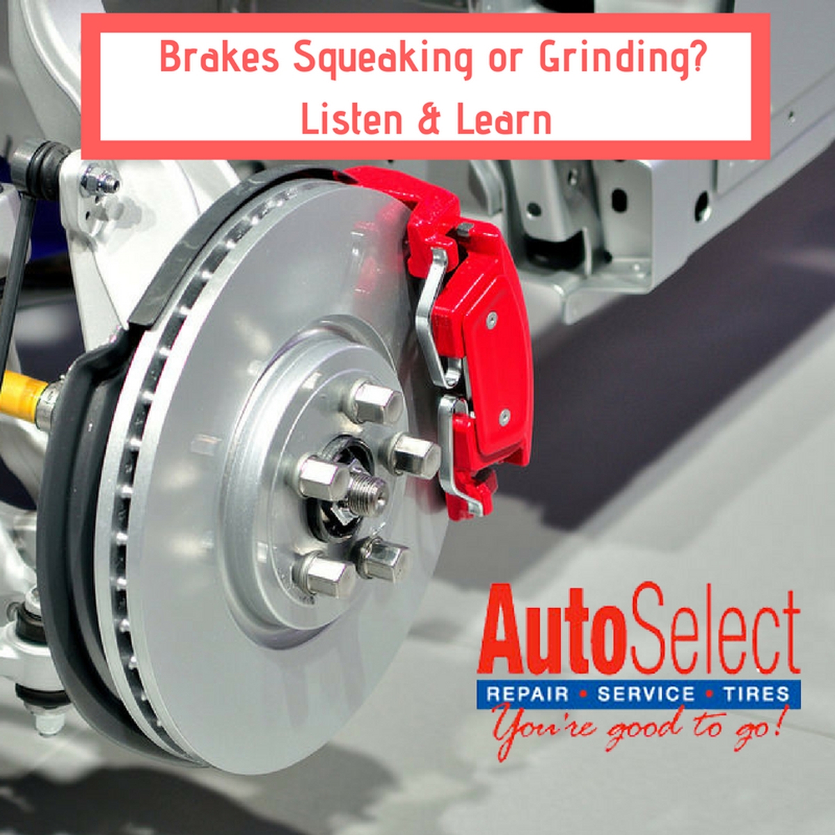Do Your Brakes Squeak Or Grind Listen And Learn Why And What To Do
