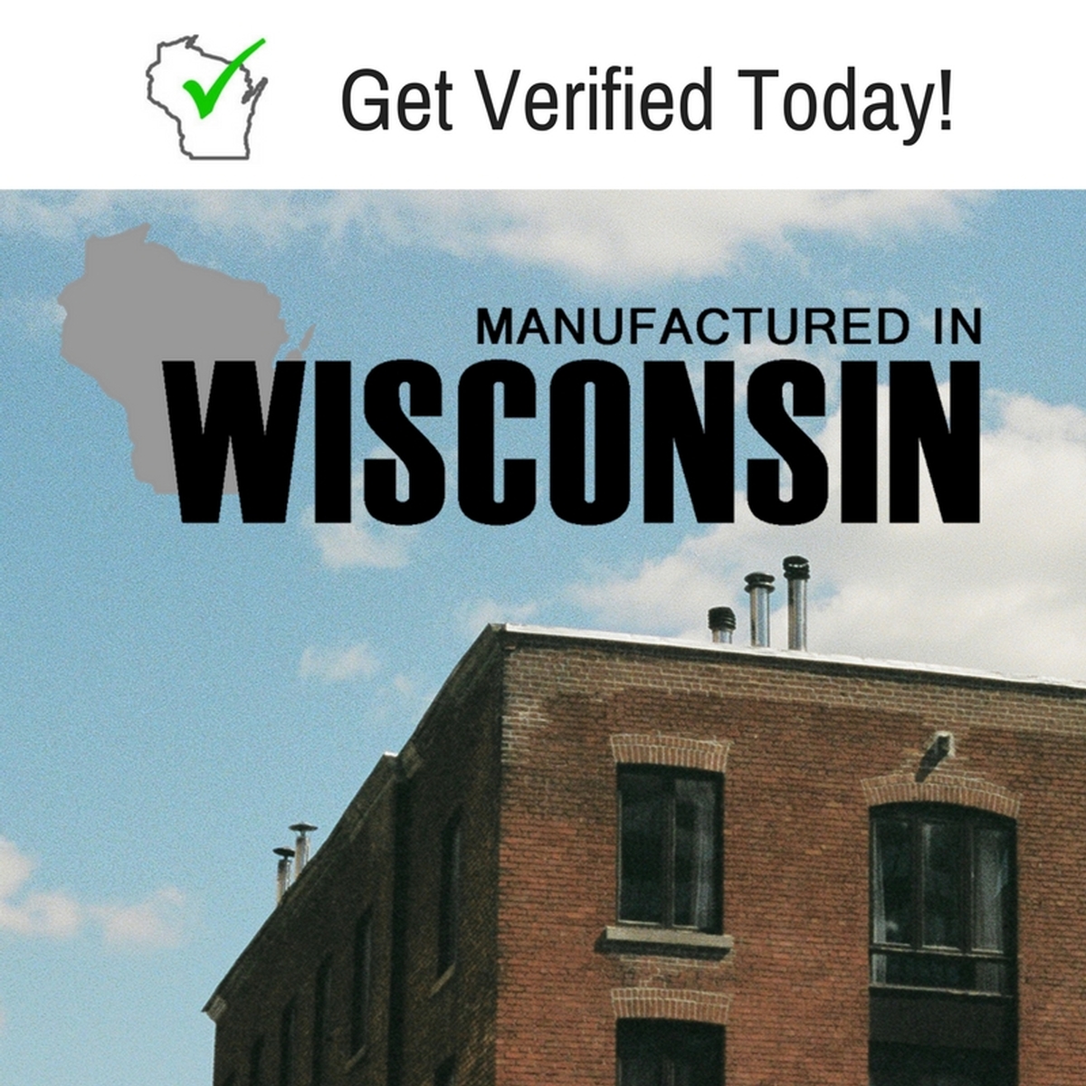 Get Your Wisconsin Manufacturing Company Verified Today!